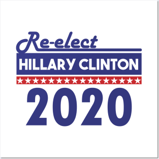 Re-Elect Hillary Clinton 2020 (Bold) Posters and Art